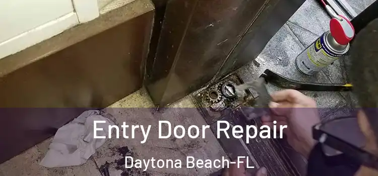  Entry Door Repair Daytona Beach-FL