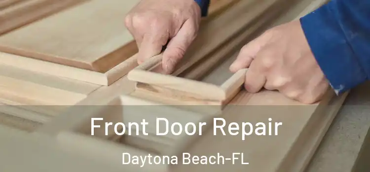  Front Door Repair Daytona Beach-FL