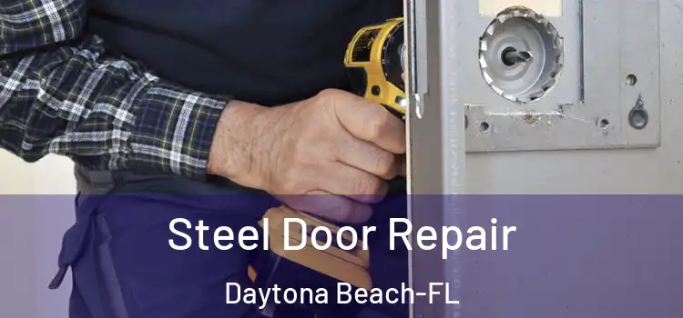  Steel Door Repair Daytona Beach-FL